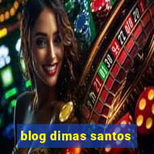 blog dimas santos